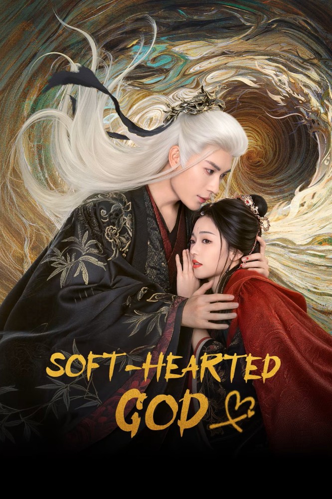 Soft-Hearted God (2026 Chinese Drama)